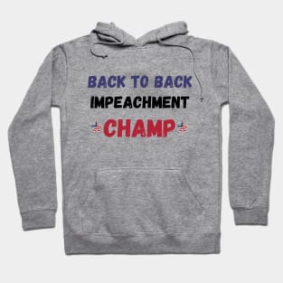 back to back impeachment champ Hoodie